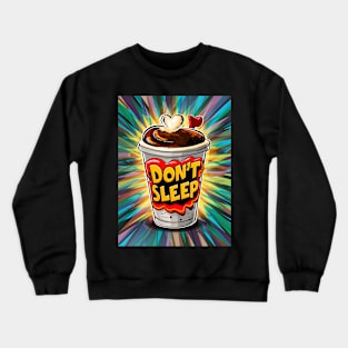 DON'T SLEEP Crewneck Sweatshirt